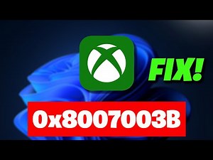 Xbox App Sign In Error Code 0x8007003B On PC FIX