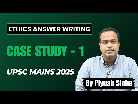 Ethics | UPSC Mains 2025 | Mains Answer Writing | Case Study | Disaster Management | GS 4