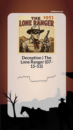 Deception | The Lone Ranger (07-15-53)
