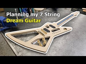 Building My 7 String Baritone Guitar - Part 1 Planning the Project