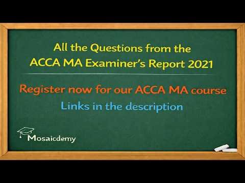 All the Questions from the ACCA MA (F2) Examiner Report 2021