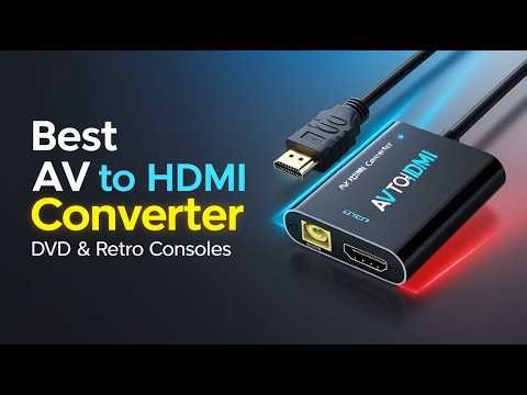 5 Best AV to HDMI Converter in 2026 – Convert RCA to HDMI Easily