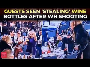 'This is who the press is!': Guests 'STEAL' wine bottles after WHCD shooting, video goes viral