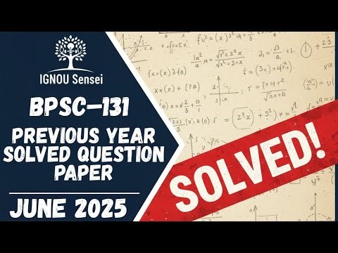 BPSC–131 Solved Question Paper | June 2025 | IGNOU Previous Year Question Paper
