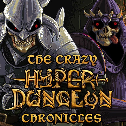 The Crazy Hyper-Dungeon Chronicles