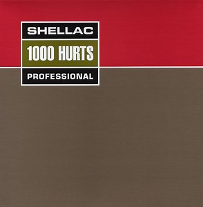 Shellac - 1000 Hurts
