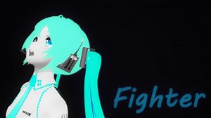 【MMD】Fighter