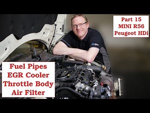 Part 15 - Fuel Pipe's, EGR Cooler, Air Filter on the MINI R56 Cooper Peugeot 1.6 HDI DV6 Ford TDCi