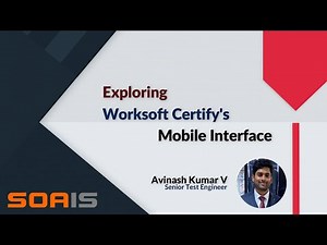 Demo – Exploring Worksoft Certify Mobile Interface