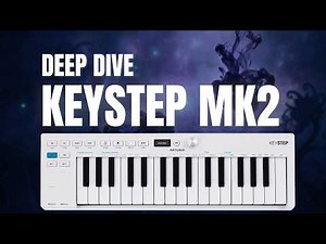 Arturia KeyStep: The Complete Deep Dive guide tutorial