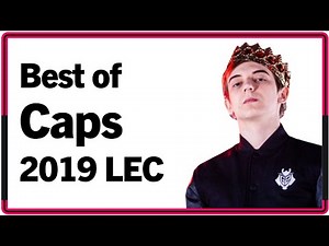 Best of Caps 2019 LEC Montage｜2019 캡스 LEC 매드무비