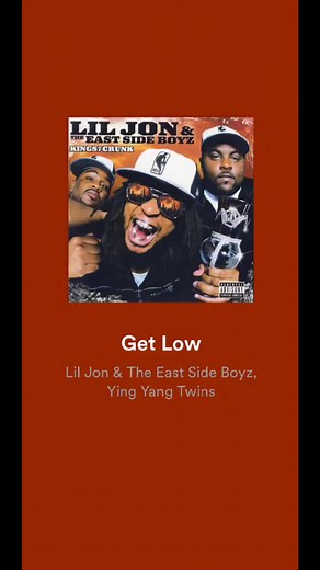 Get Low - Lil Jon & The East Side Boyz ft. Ying Yang Twins