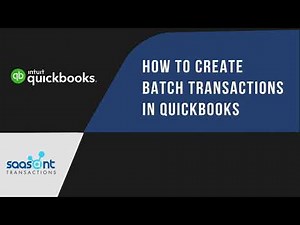How to Efficiently Create Batch Transactions in QuickBooks with SaasAnt Transactions