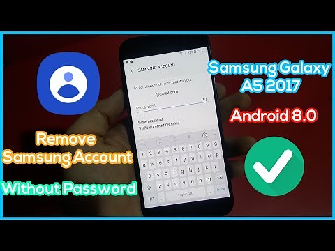 Samsung Galaxy A5 2017 - Remove Samsung Account without Password Android 8.0