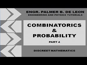 COMBINATORICS AND PROBABILITY PART 4 - DISCREET MATHEMATICS - TAGALOG VERSION