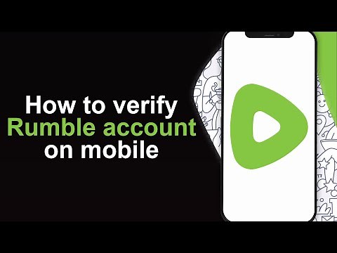 How To Verify Rumble Account on Mobile - Quick Guide