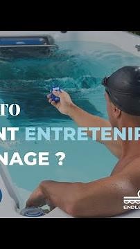 Tutoriel spa de nage | Comment entretenir mon spa de nage EndlessPools ?