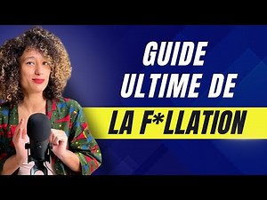 Comment BIEN SUCER : Le Guide pour RENDRE FOU votre partenaire