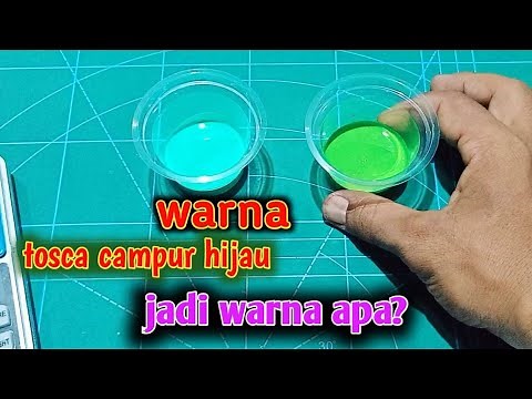 hasil warna dari campuran hijau tosca dan hijau