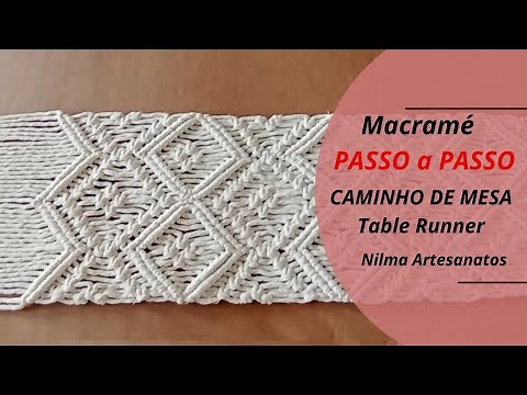 Macramé Passo a Passo - Caminho de mesa - Table runner