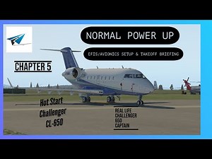 Hot Start Challenger 650 | Chapter 5: Normal Power Up - EFIS Setup & Takeoff Briefing | X-Plane 11