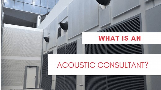 What Is An Acoustic Consultant and What Do They Do