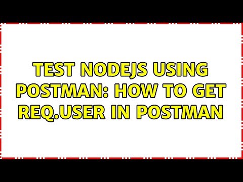 Test nodejs using postman: How to get req.user in postman
