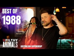 BEST OF 1988 - Covers by Australian Supergroup...The Filthy Animals