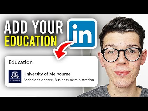 How To Add Your Education In Linkedin - Full Guide
