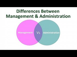 Differences Between Management and Administration | Management vs Administration