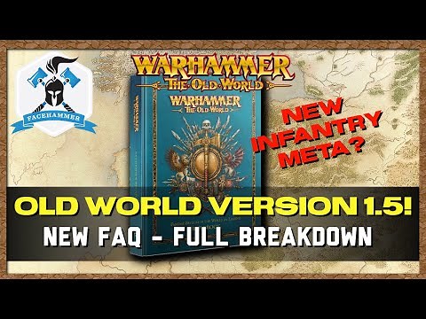 WARHAMMER OLD WORLD - VERSION 1.5 - NEW FAQ - MASSIVE changes! - FULL BREAKDOWN!