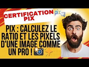 PIX : Calculez le ratio et les pixels d'une image comme un pro ! 📸✨