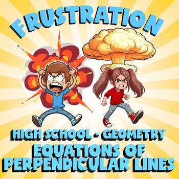 Equations of Perpendicular Lines FRUSTRATION Math Game - No Prep Geometry Review