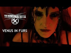 TERMINATRYX - Venus In Furs (The Velvet Underground cover)