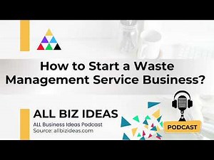 How to Start a Waste Management Business | Starting a Sustainable Business: A Complete Guide ♻️