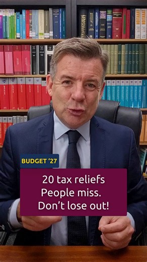 20 Irish Tax Reliefs You May Be Missing — Updated for Budget 2027