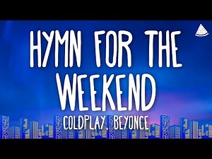Coldplay - Hymn for the Weekend (Lyrics) Ft. Beyoncé