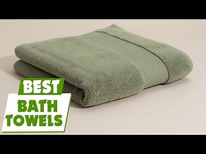 Best Bath Towels 2026: Top 5 Ultra-Plush & Fast-Drying Picks!