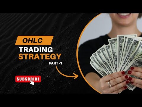The Open-High-Low-Close(OHLC) Trading Strategy - Part - 1