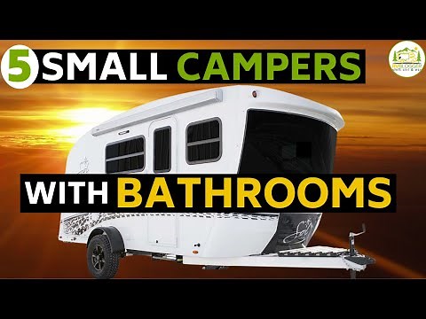 5 Small Camping Trailers with Bathrooms - Perfect for Couples or Small Families