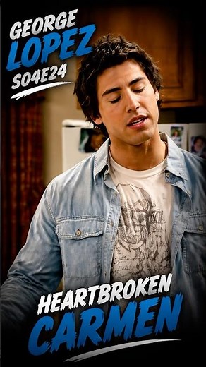 George Lopez S04E24 | Heartbroken Carmen