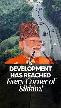 Sikkim’s Transformation: Connectivity, Tourism & Growth Reach Every Corner