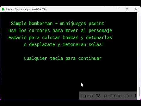 Juego BOMBERMAN en PSeInt (Interactivo) - Demo [02-1]