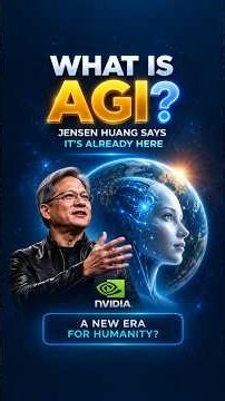 What Is AGI? Jensen Huang Says It May Already Be Here