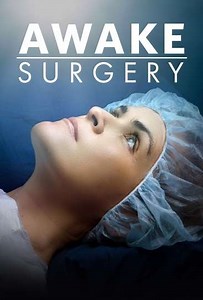 Awake Surgery (2022) - TV Show