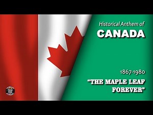 The Maple Leaf Forever (Original Version) - Former National Anthem of Canada (1867-1980)