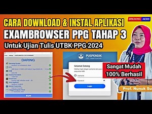 Cara instal aplikasi Exambrowser PPG TAHAP 3 !! Sangat mudah, cek sekarang !!