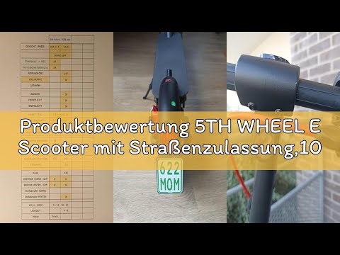 Produktbewertung 5TH WHEEL E Scooter mit Straßenzulassung,10 Zoll E Roller, Max 32km/40km Reichweite