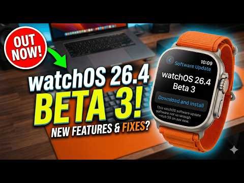 watchOS 26.4 Beta 3 Is OUT- More Performance Improvements!