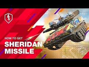 WoT Blitz. How to get Sheridan Missile?